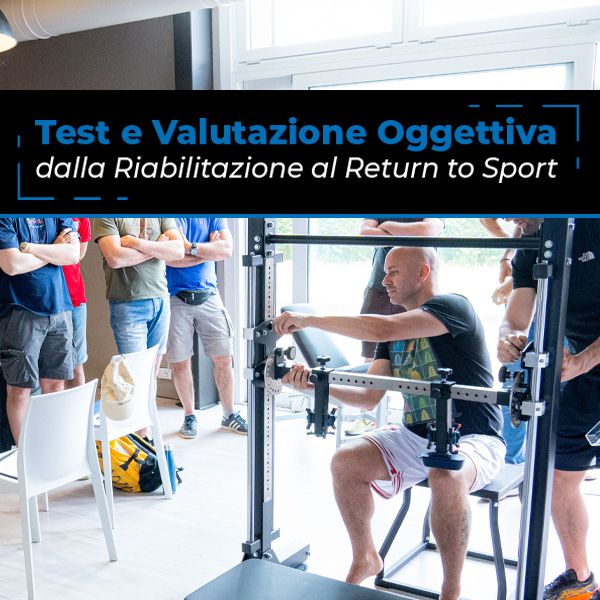 Valutazione oggettiva dalla Riabilitazione al Return to Sport
